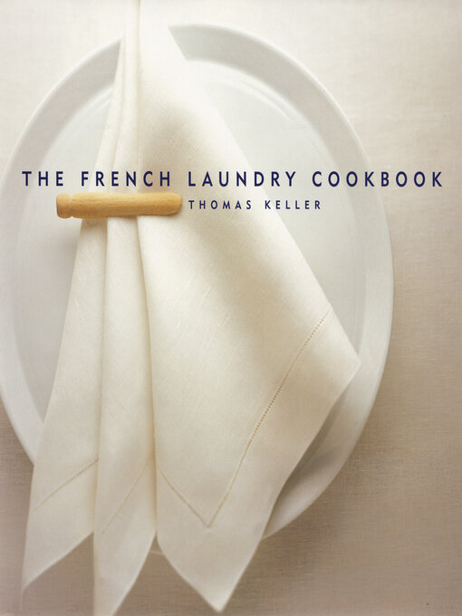 Title details for The French Laundry Cookbook by Susie Heller - Available